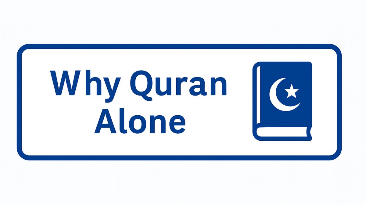 Why Quran Alone